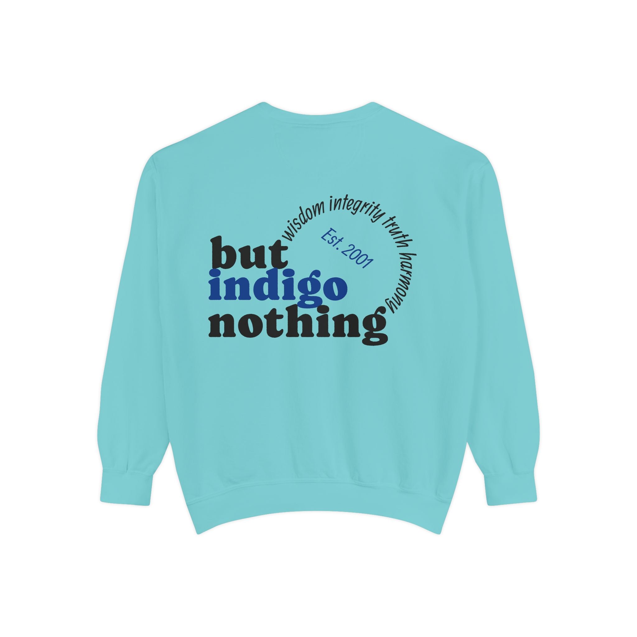 Nothing But Indigo Sweatshirt — Vintage-Style Graphic Crewneck