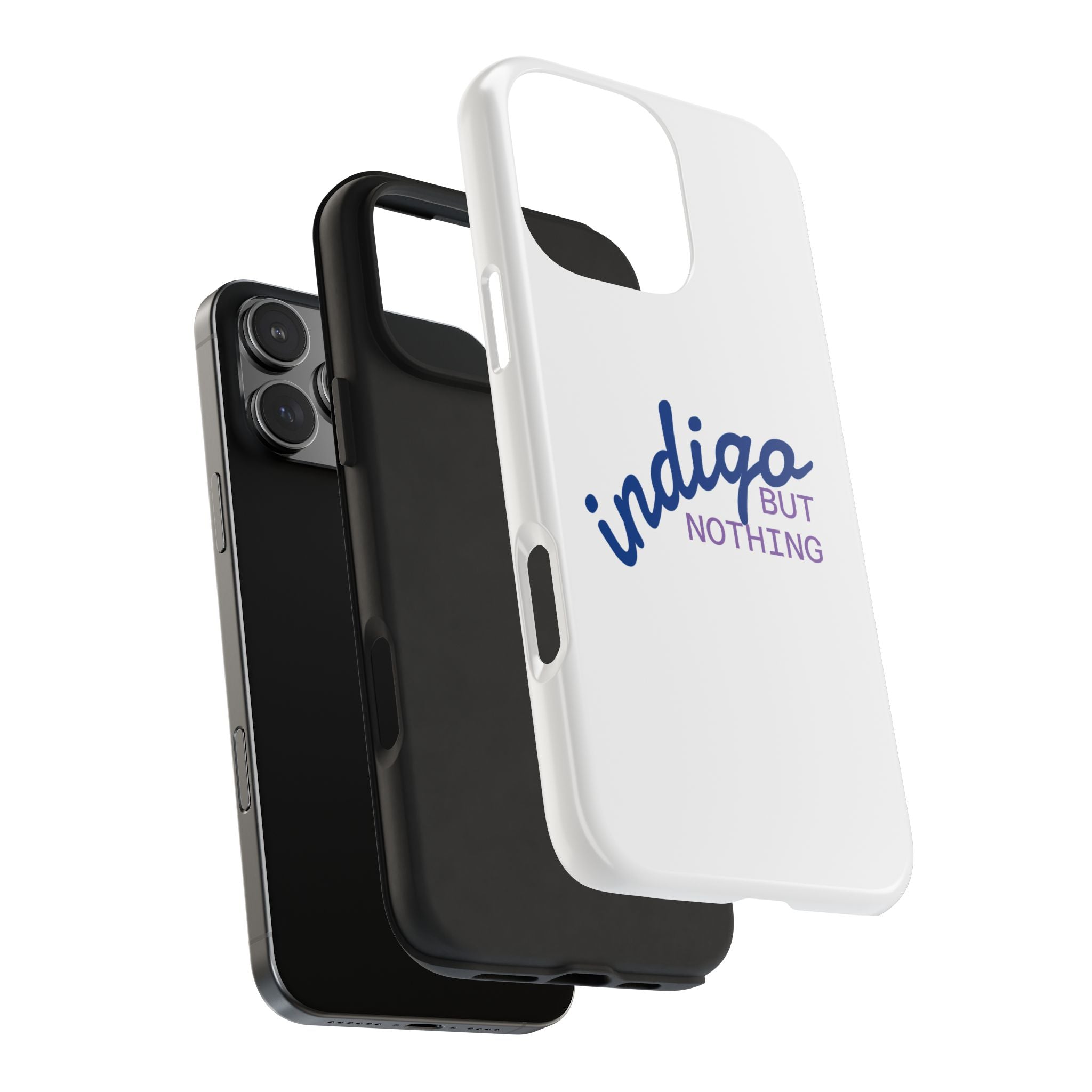 Nothing But Indigo  Tough Phone Case — Durable Protective iPhone Cover with Script Logo