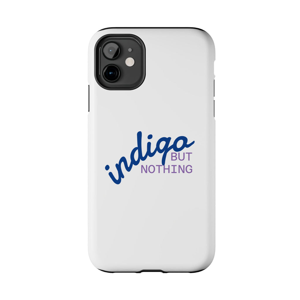 Nothing But Indigo  Tough Phone Case — Durable Protective iPhone Cover with Script Logo