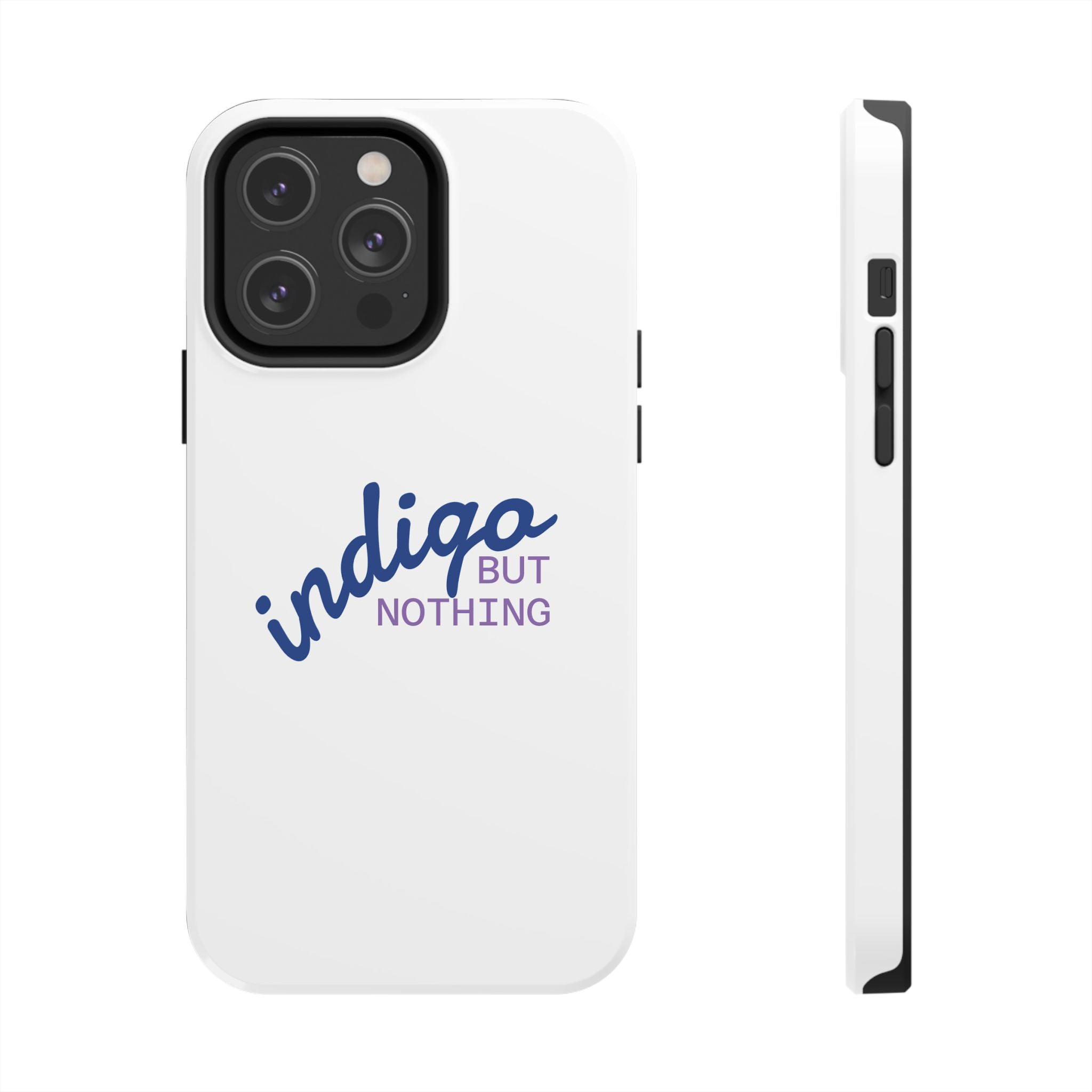 Nothing But Indigo  Tough Phone Case — Durable Protective iPhone Cover with Script Logo