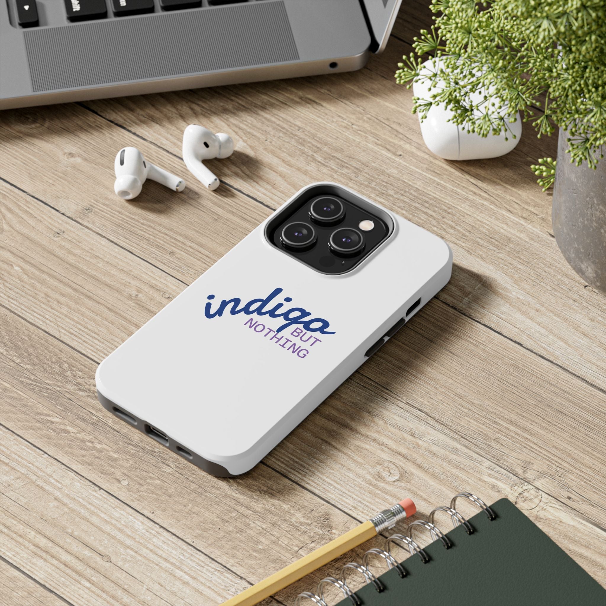 Nothing But Indigo  Tough Phone Case — Durable Protective iPhone Cover with Script Logo