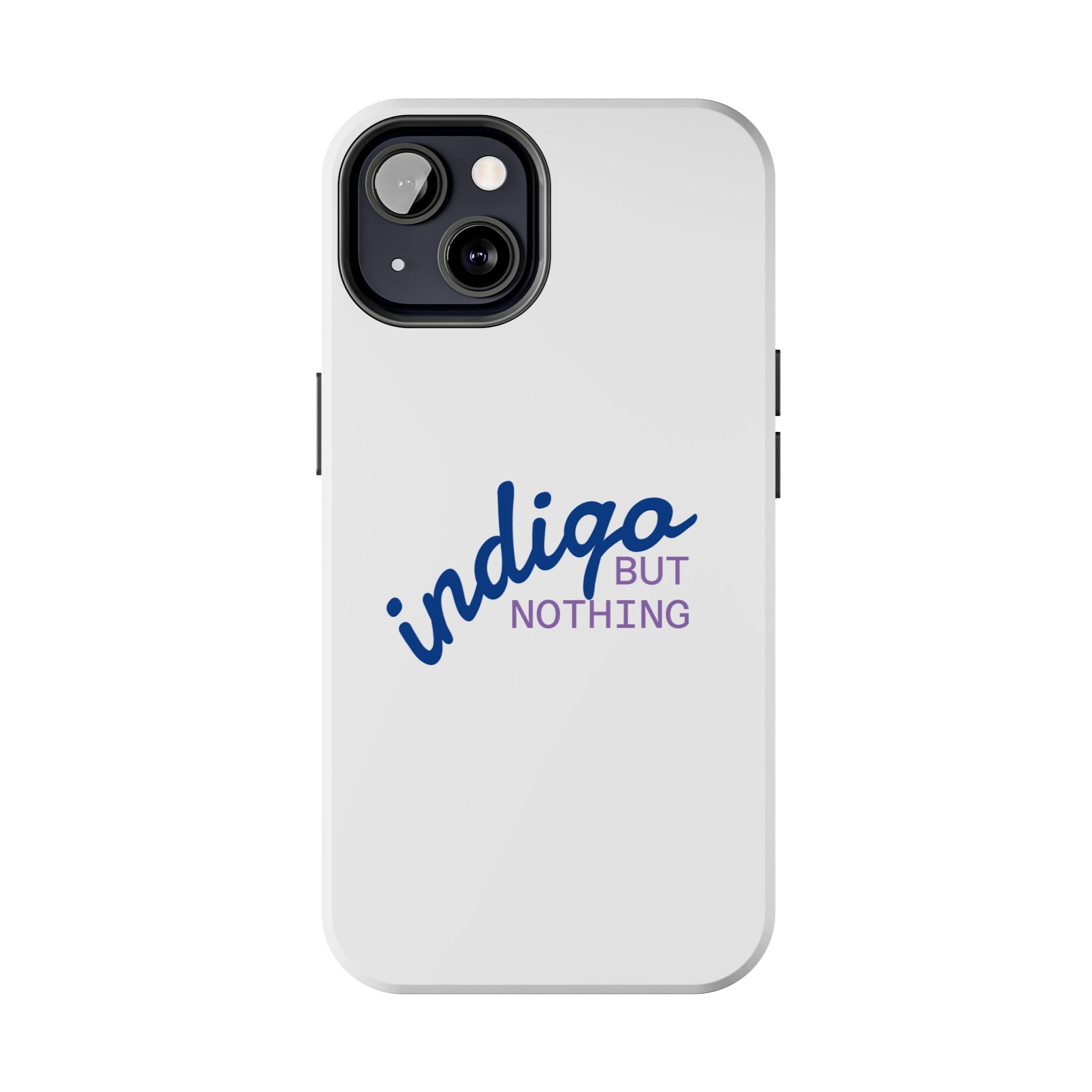Nothing But Indigo  Tough Phone Case — Durable Protective iPhone Cover with Script Logo
