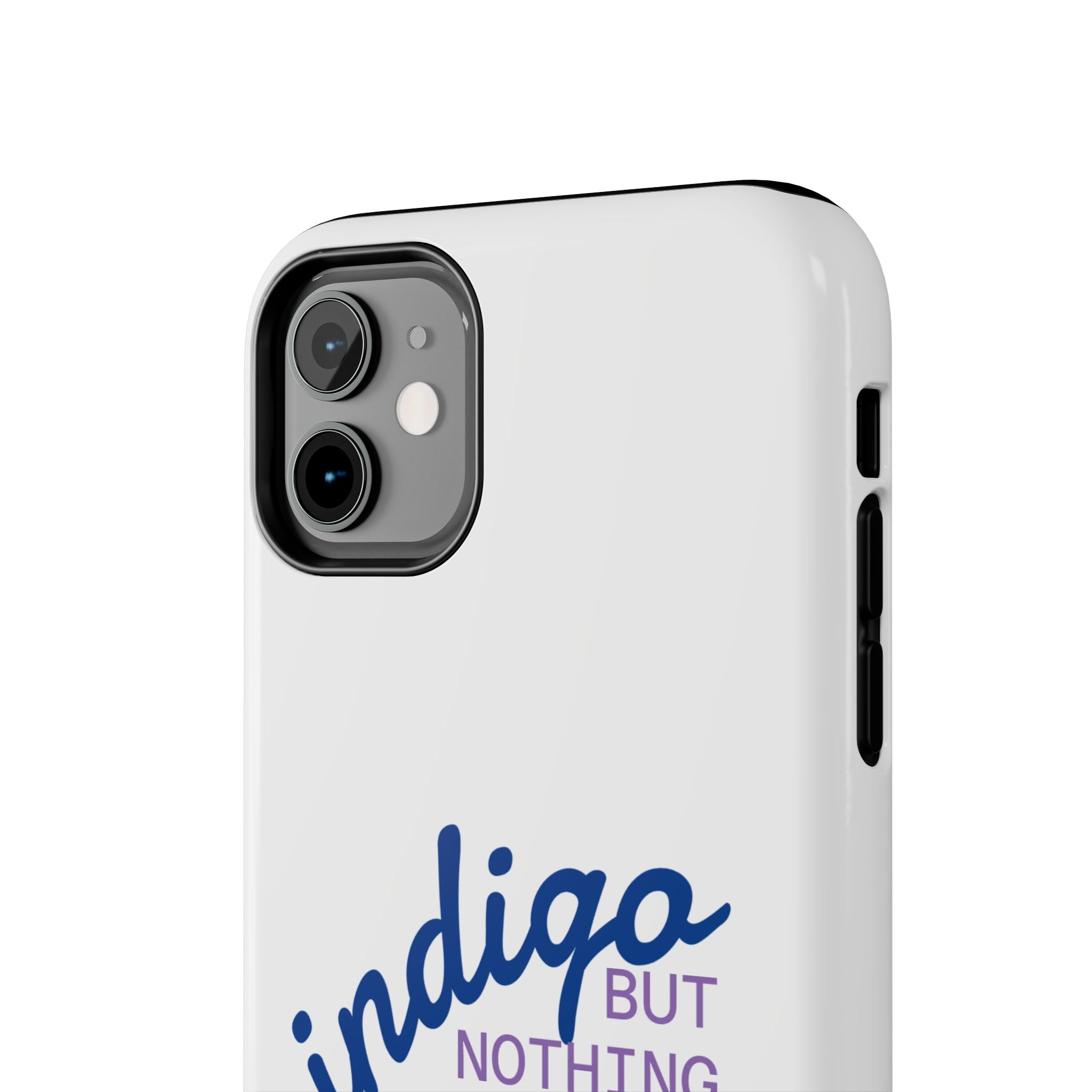 Nothing But Indigo  Tough Phone Case — Durable Protective iPhone Cover with Script Logo