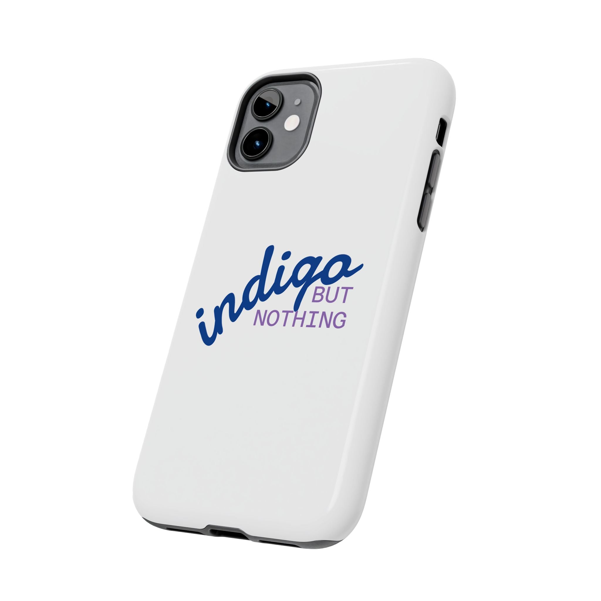 Nothing But Indigo  Tough Phone Case — Durable Protective iPhone Cover with Script Logo