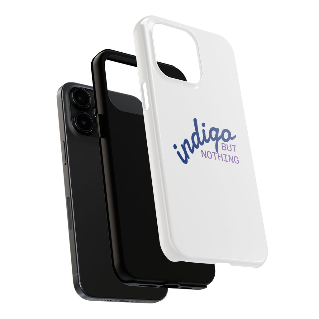 Nothing But Indigo  Tough Phone Case — Durable Protective iPhone Cover with Script Logo