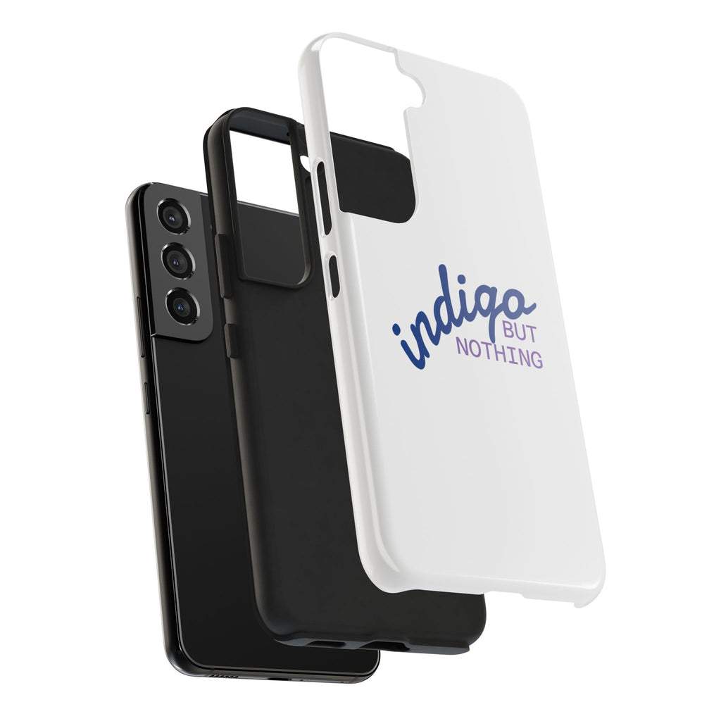 Nothing But Indigo  Tough Phone Case — Durable Protective iPhone Cover with Script Logo