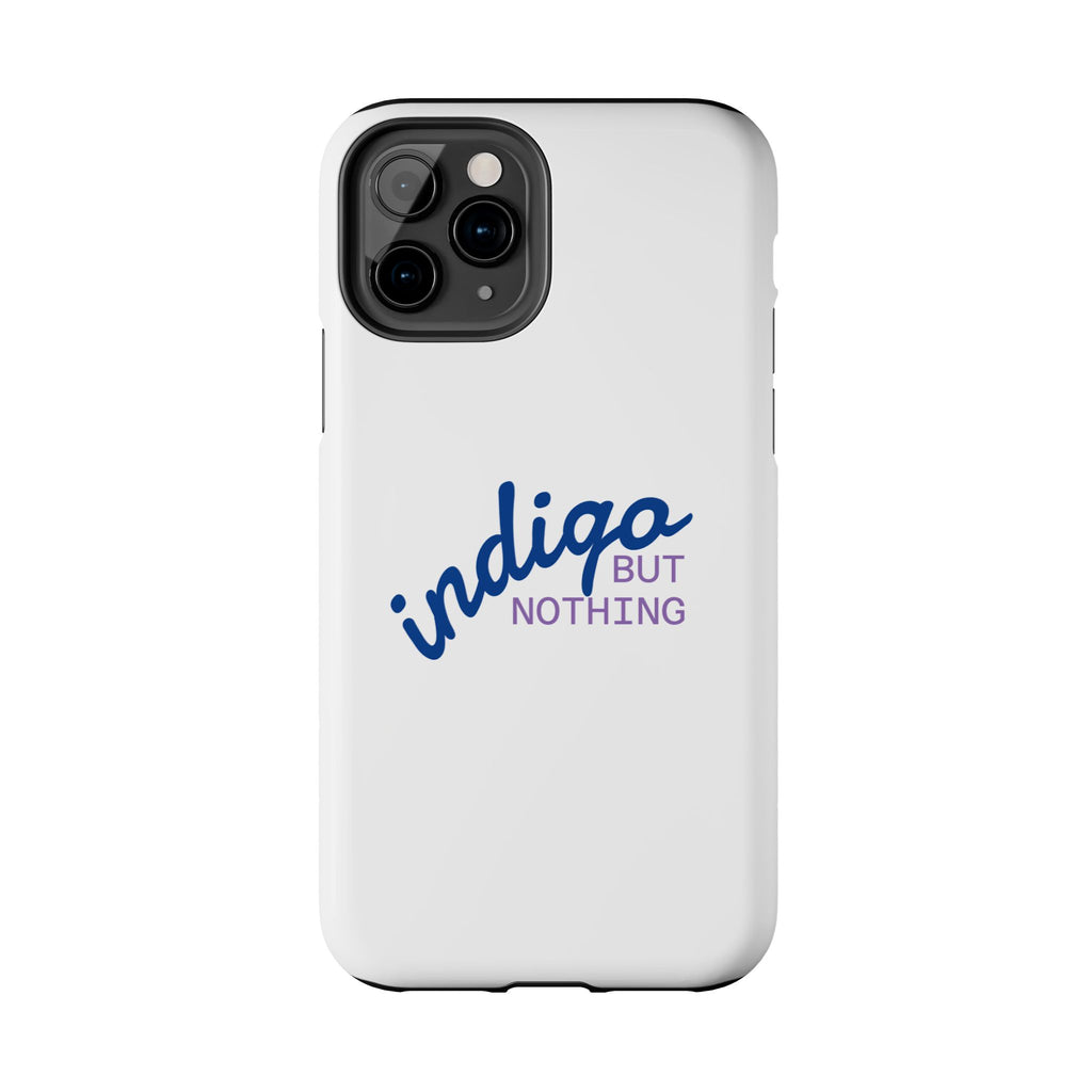Nothing But Indigo  Tough Phone Case — Durable Protective iPhone Cover with Script Logo