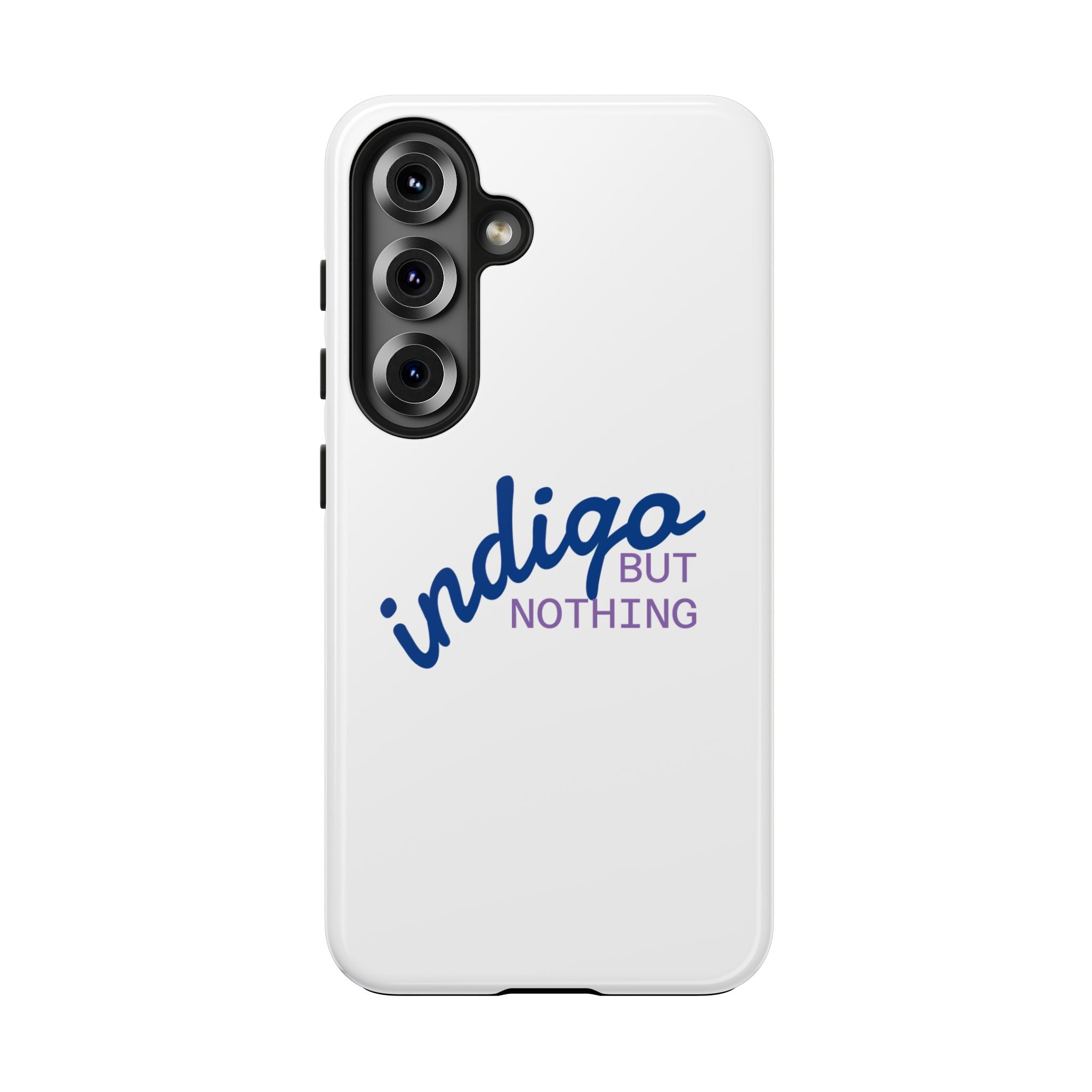 Nothing But Indigo  Tough Phone Case — Durable Protective iPhone Cover with Script Logo