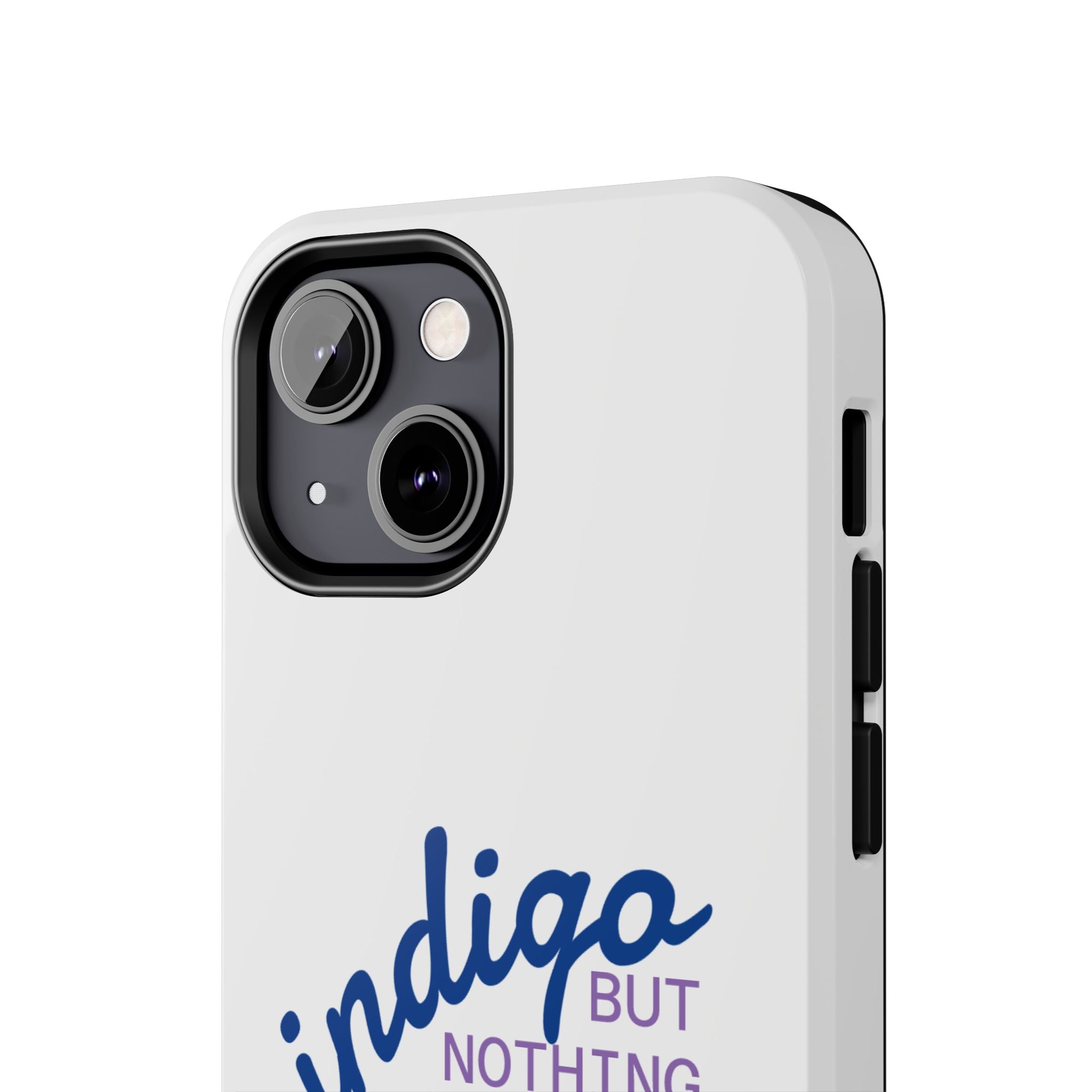 Nothing But Indigo  Tough Phone Case — Durable Protective iPhone Cover with Script Logo