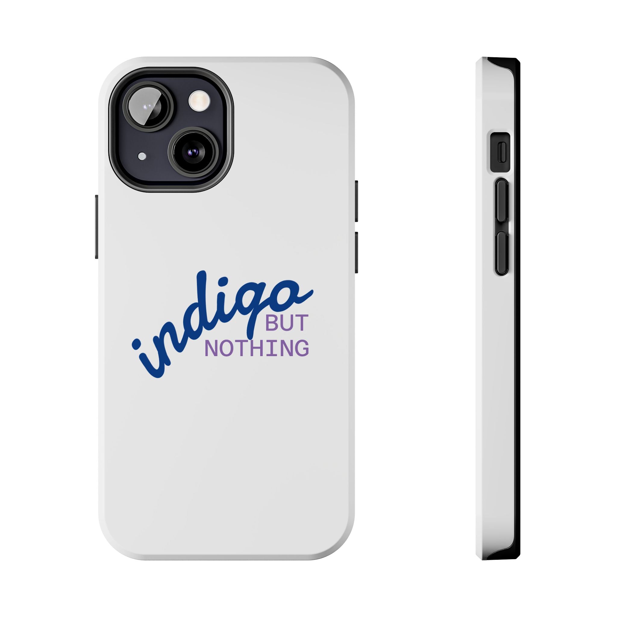 Nothing But Indigo  Tough Phone Case — Durable Protective iPhone Cover with Script Logo