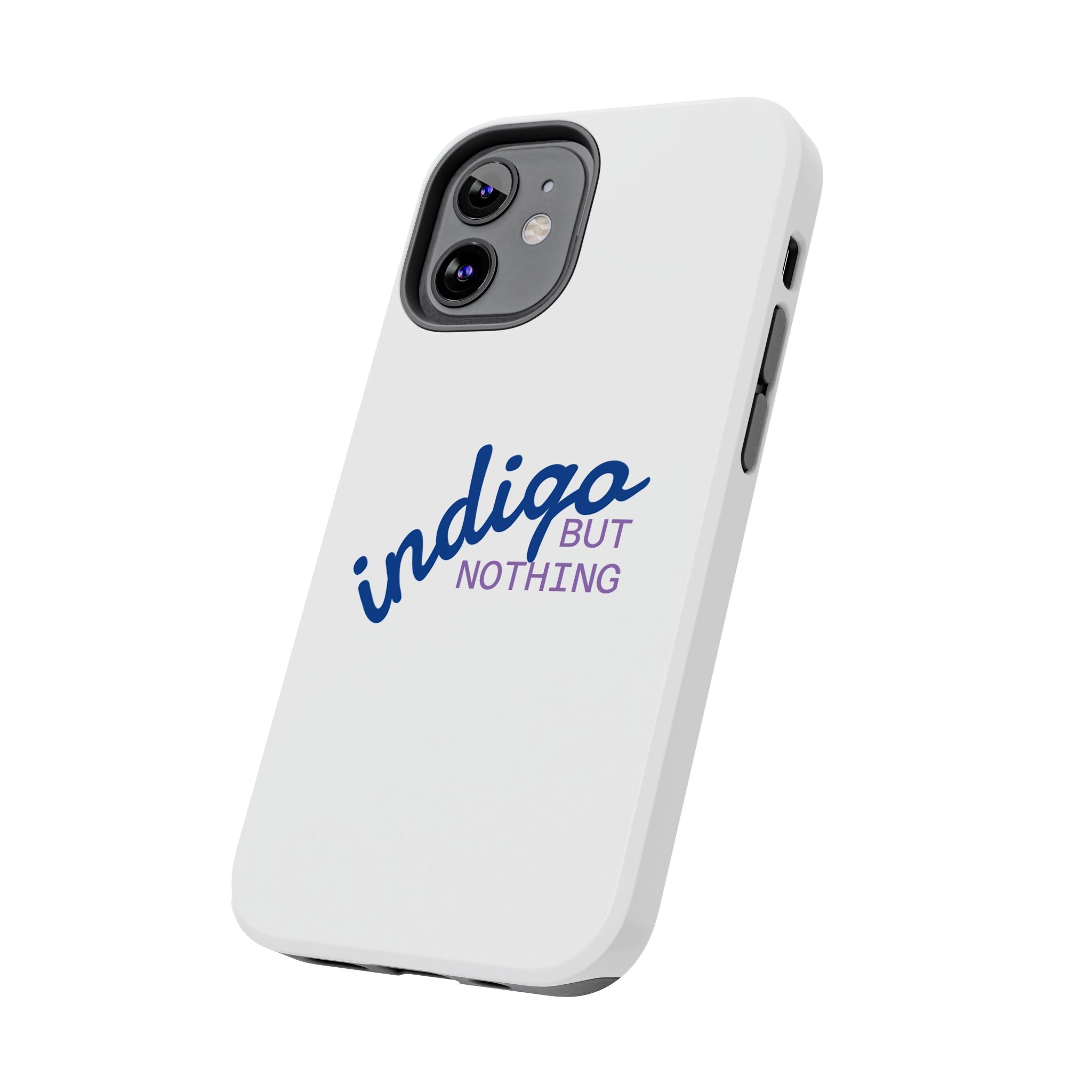 Nothing But Indigo  Tough Phone Case — Durable Protective iPhone Cover with Script Logo