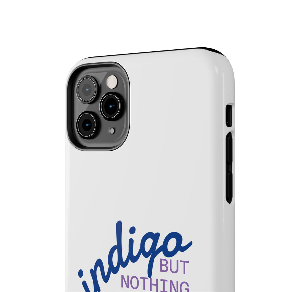 Nothing But Indigo  Tough Phone Case — Durable Protective iPhone Cover with Script Logo