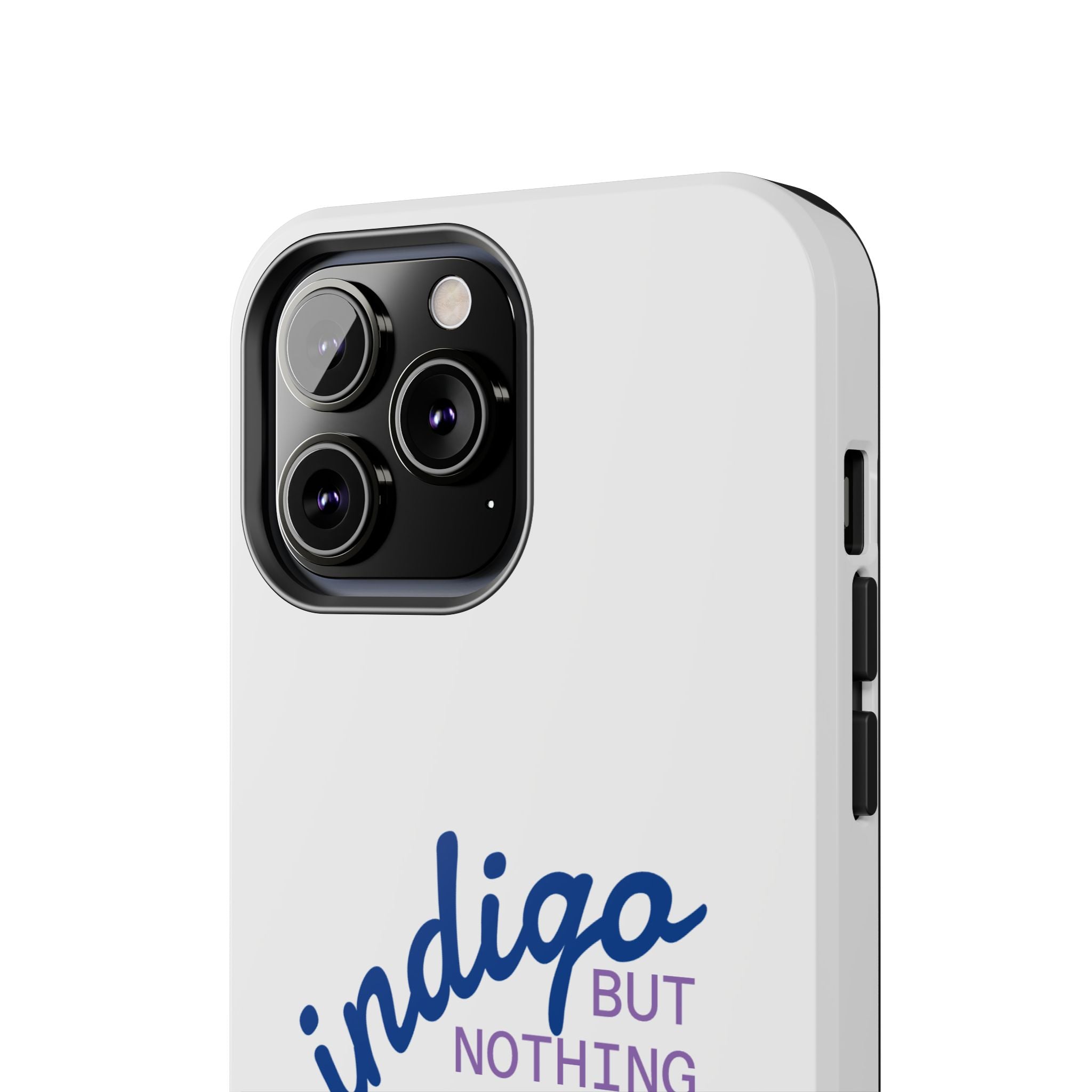 Nothing But Indigo  Tough Phone Case — Durable Protective iPhone Cover with Script Logo