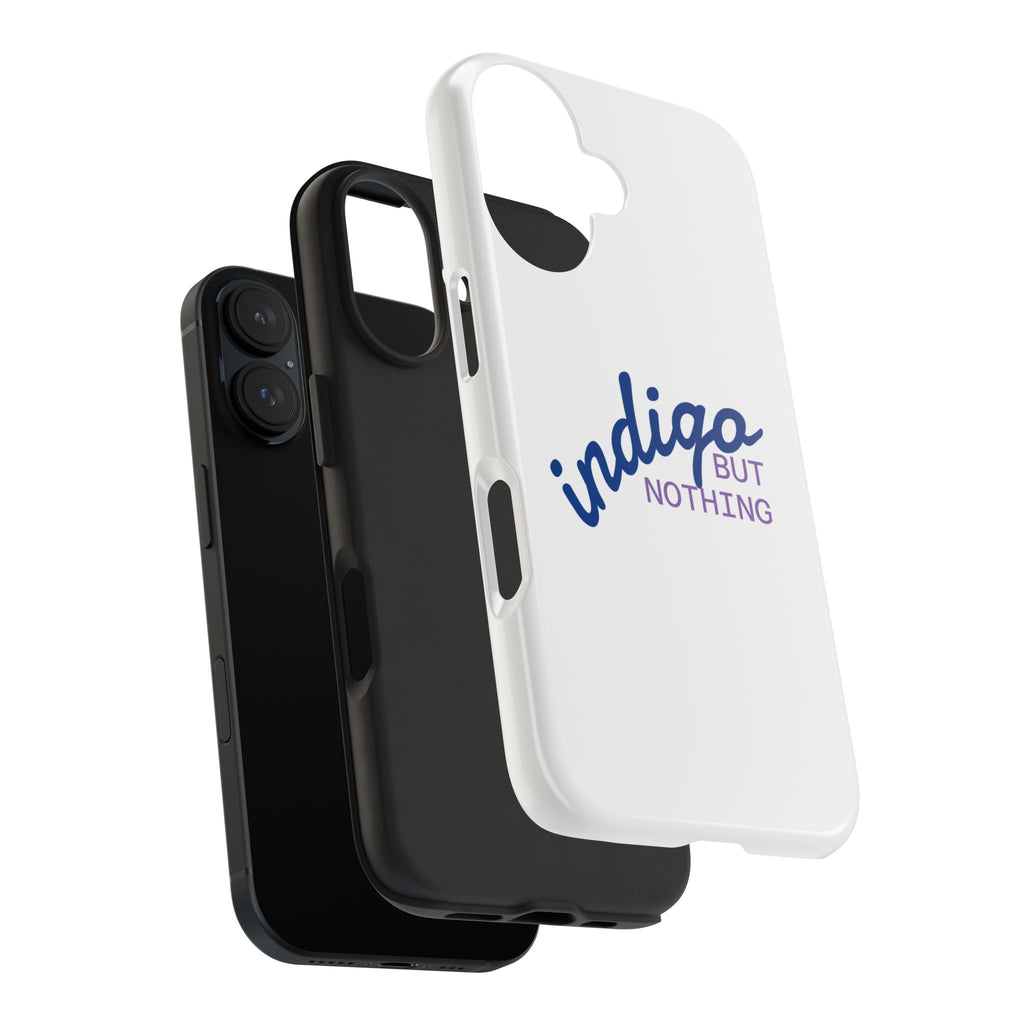Nothing But Indigo  Tough Phone Case — Durable Protective iPhone Cover with Script Logo