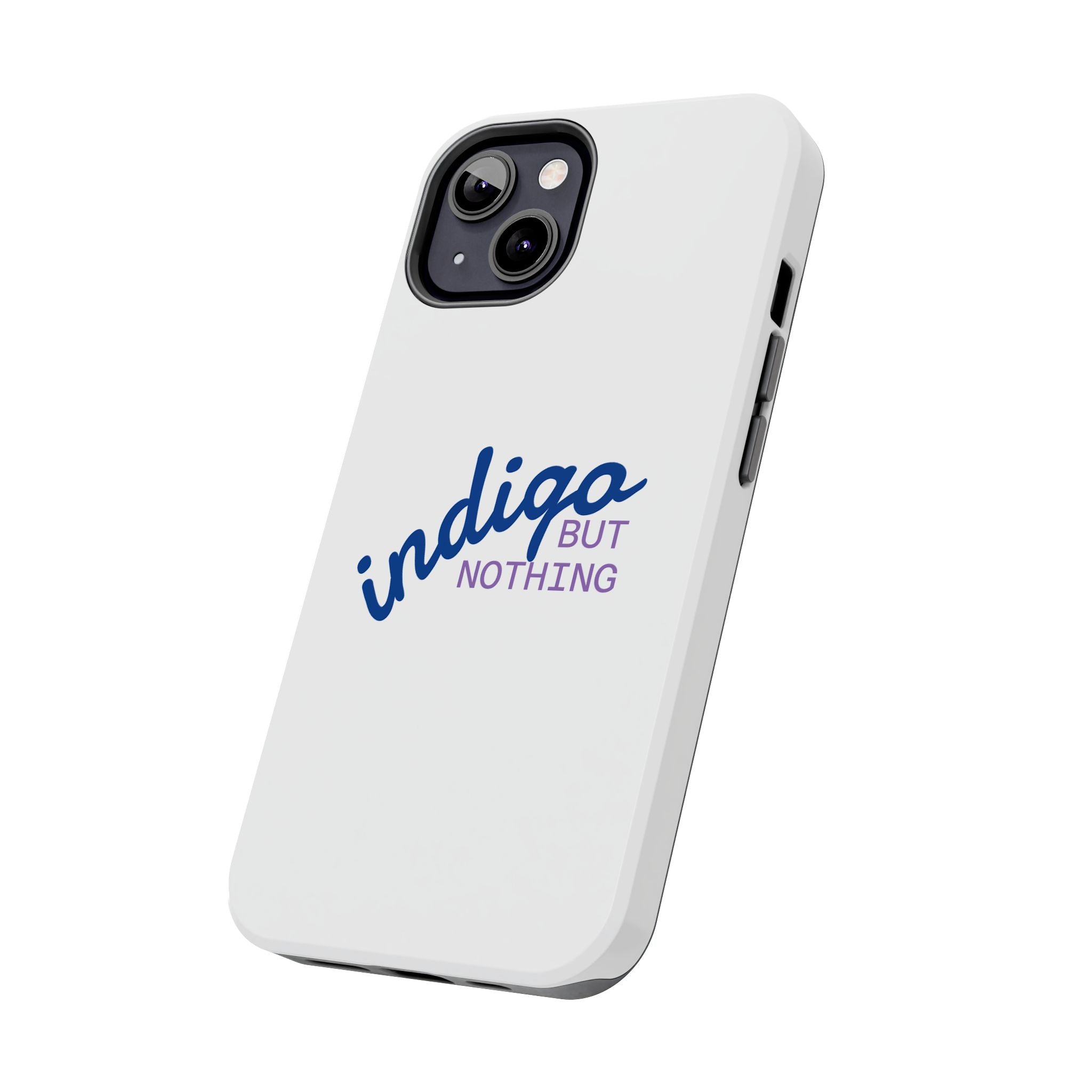 Nothing But Indigo  Tough Phone Case — Durable Protective iPhone Cover with Script Logo