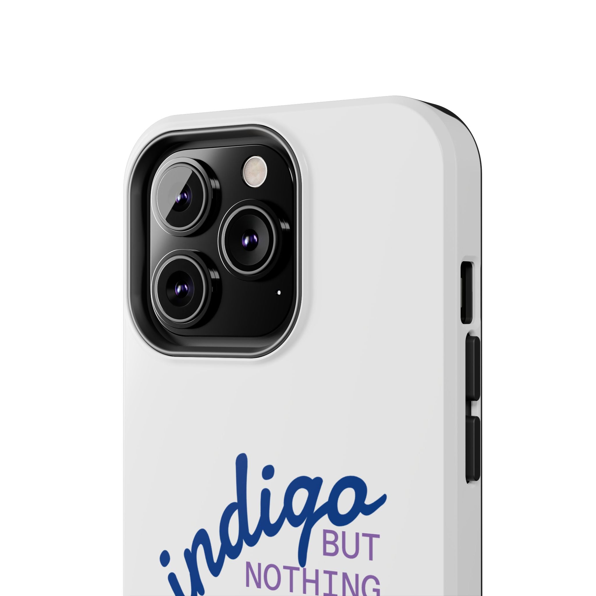 Nothing But Indigo  Tough Phone Case — Durable Protective iPhone Cover with Script Logo