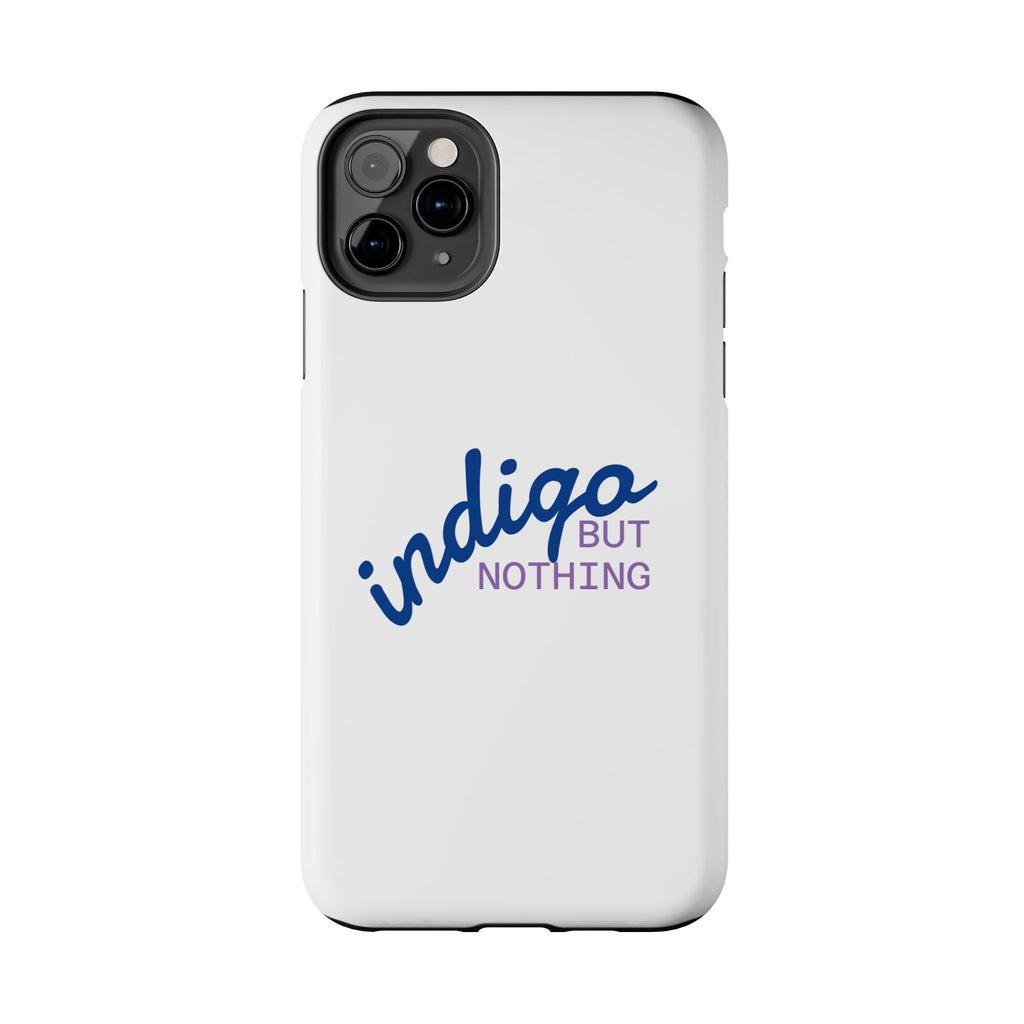 Nothing But Indigo  Tough Phone Case — Durable Protective iPhone Cover with Script Logo