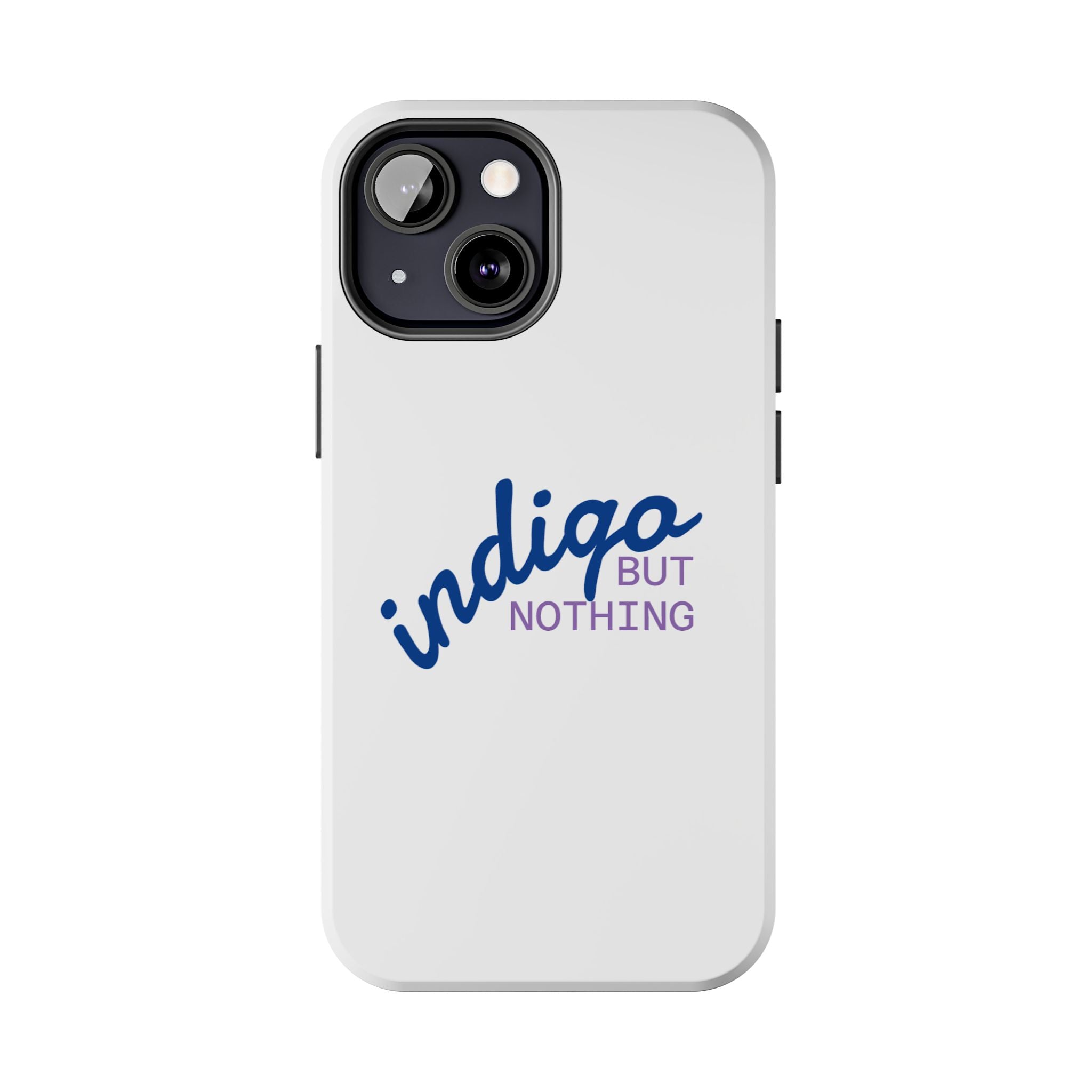 Nothing But Indigo  Tough Phone Case — Durable Protective iPhone Cover with Script Logo
