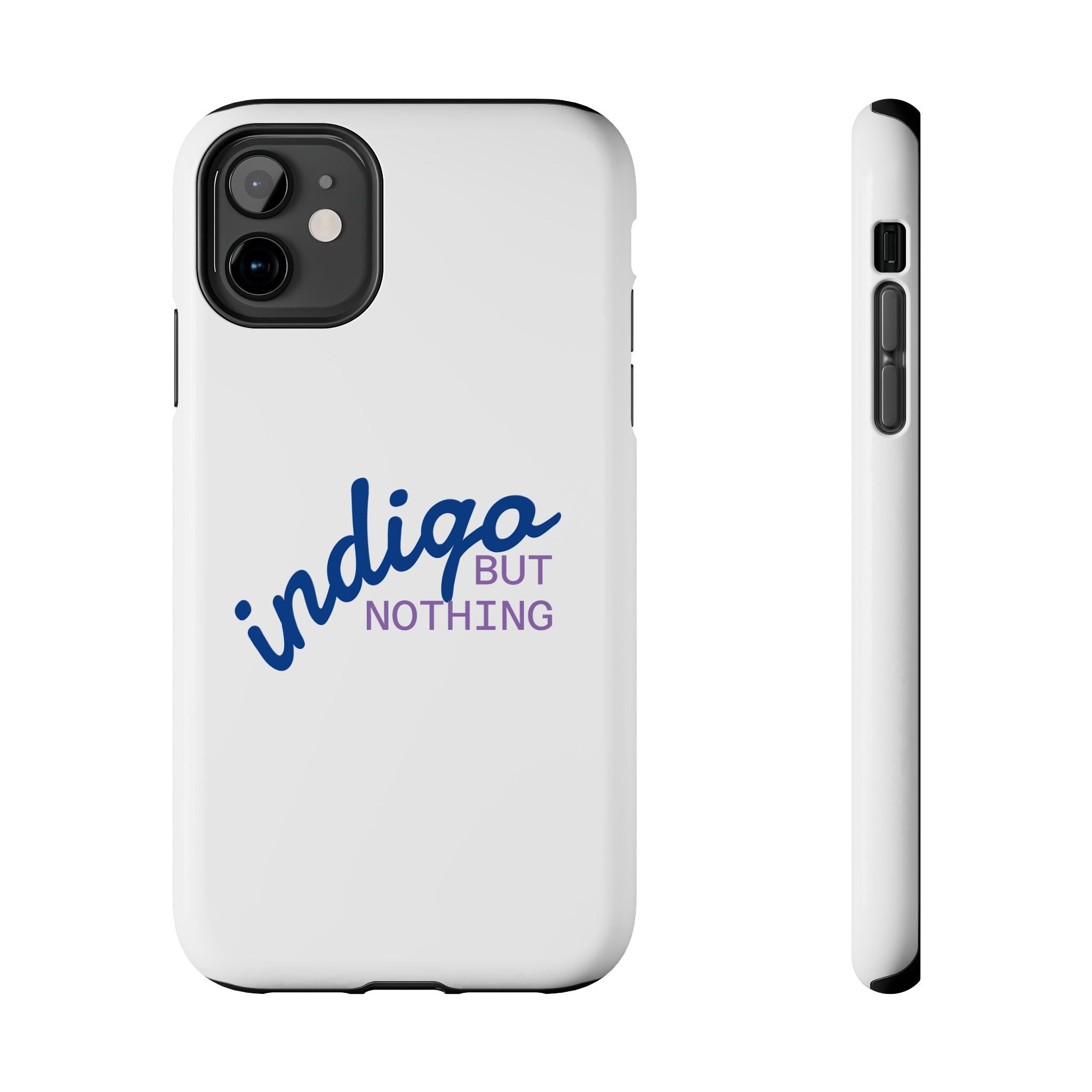 Nothing But Indigo  Tough Phone Case — Durable Protective iPhone Cover with Script Logo