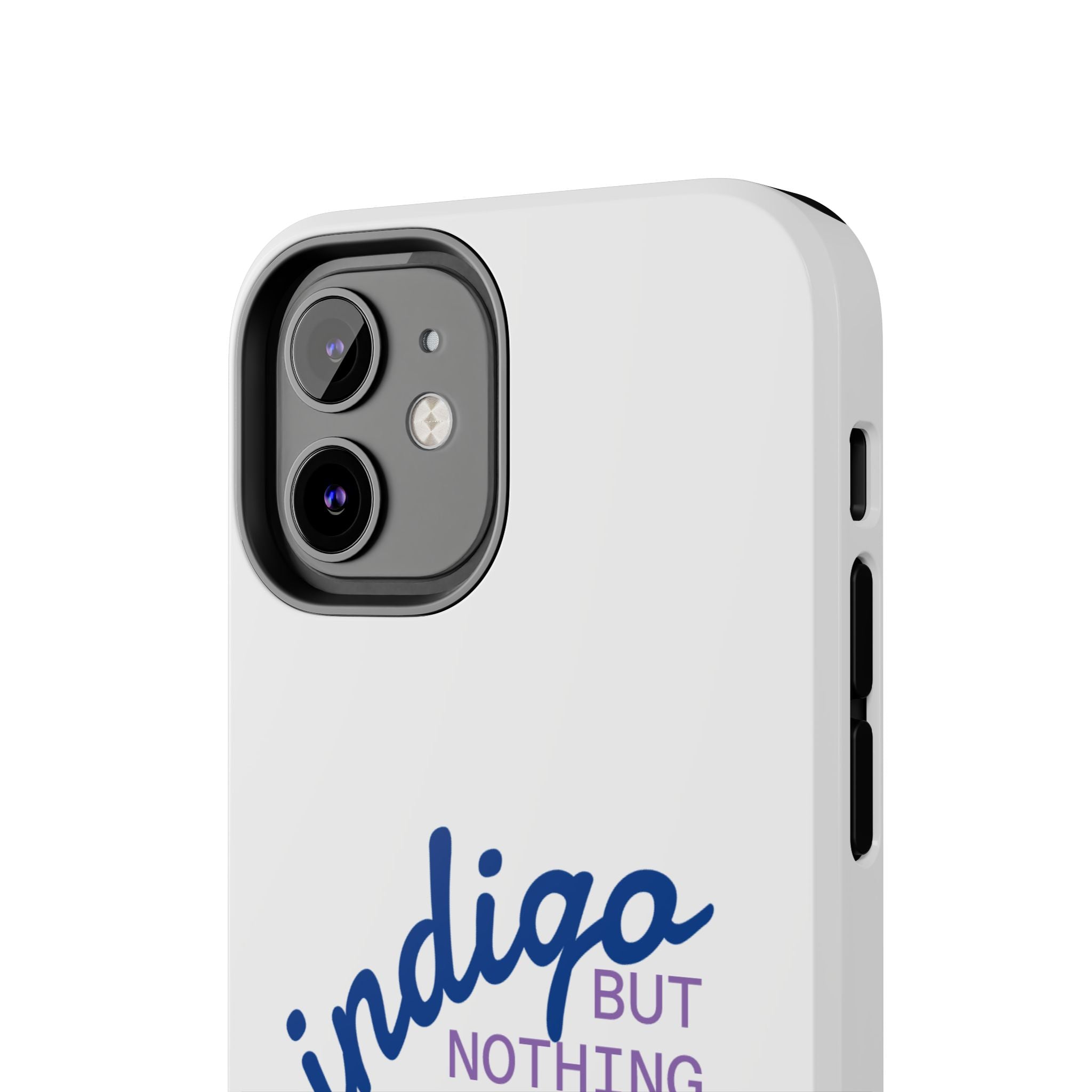 Nothing But Indigo  Tough Phone Case — Durable Protective iPhone Cover with Script Logo